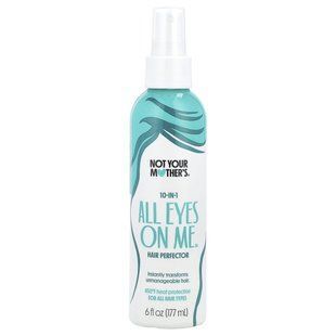 Not Your Mother's, 10-in-1 All Eyes On Me&trade;, Hair Perfector , 6 fl oz (177 ml)