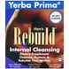 Полное очищение организма, для мужчин, Rebuild Internal Cleansing, Yerba Prima, программа из 3-х частей фото